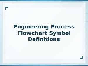 Engineering Process Flowchart Symbol Definitions