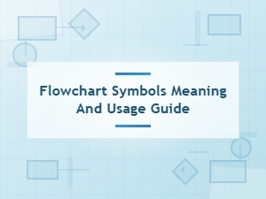 Flowchart Symbols Meaning & Usage Guide